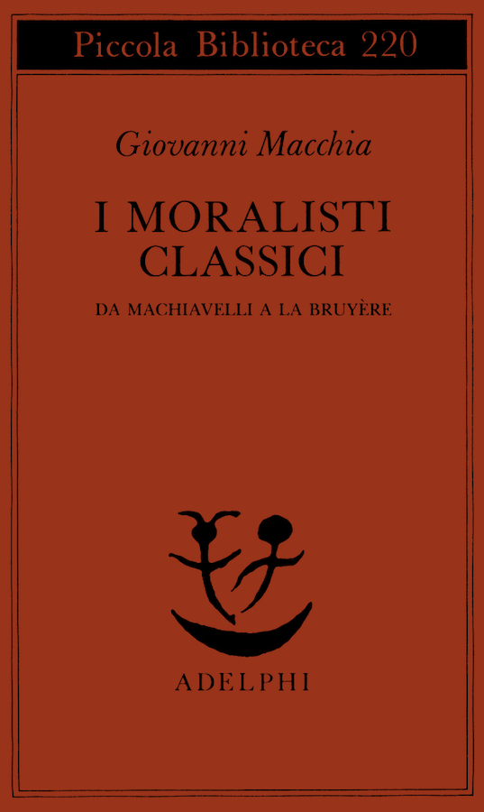 I moralisti classici Giovanni Macchia