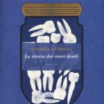 La storia dei miei denti Valeria Luiselli