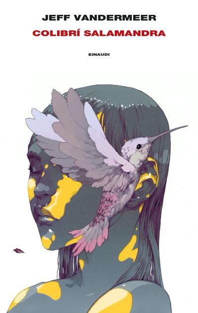 FANTAFUTURO – “COLIBRÌ SALAMANDRA” DI JEFF VANDERMEER 1 COLIBRÌ SALAMANDRA JEFF VANDERMEER
