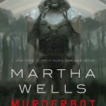 MURDERBOT MARTHA&nbsp;WELLS