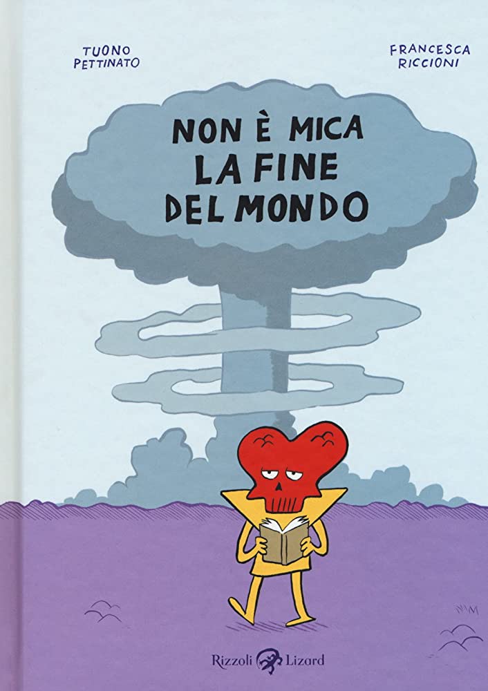 Non è mica la fine del mondo di Francesca Riccioni e Tuono Pettinato