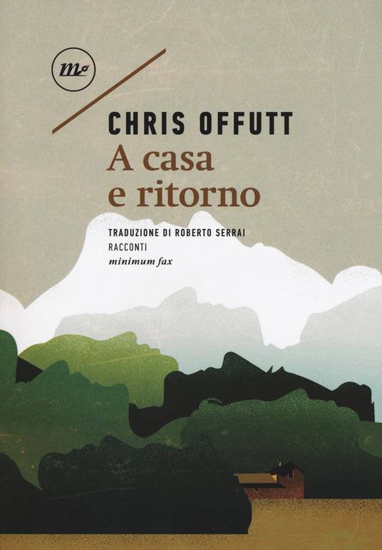 A casa e ritorno Chris Offutt recensione