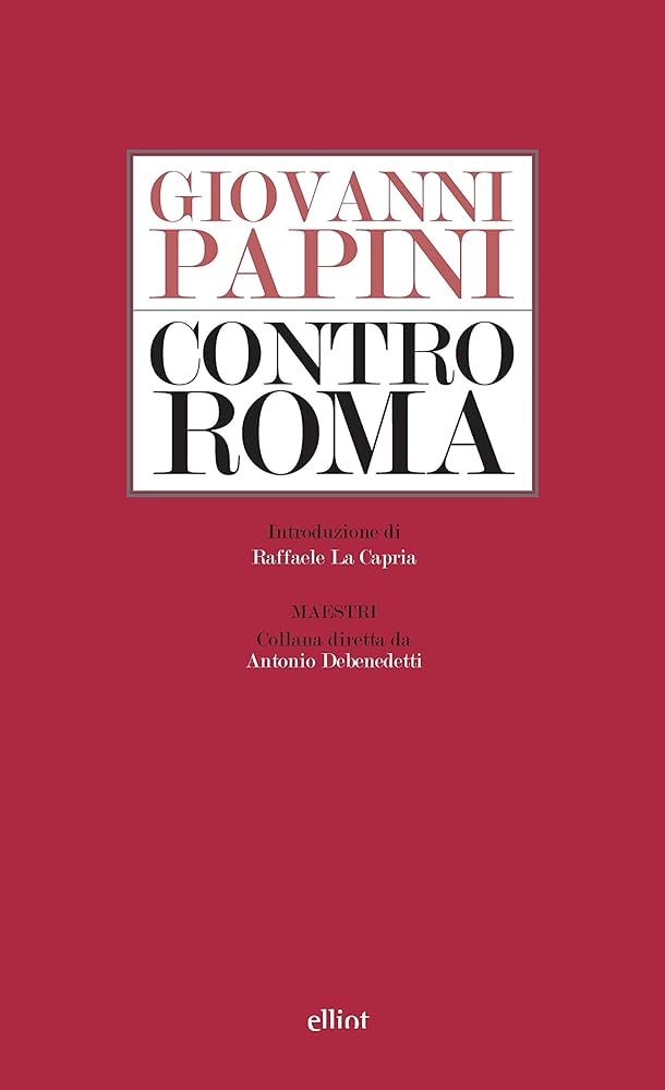 contro roma Giovanni Papini