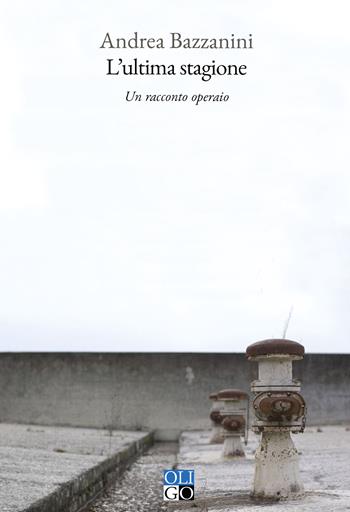 lultima stagione andrea bazzanini