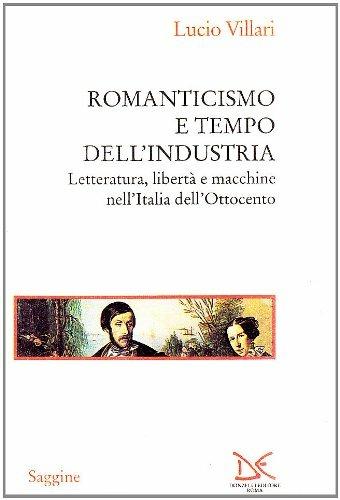 Migliori libri sul Risorgimento italiano: le letture da conoscere 4 romanticismo e tempo dellindustria lucio villari