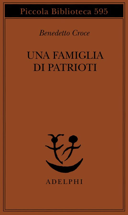 Migliori libri sul Risorgimento italiano: le letture da conoscere 7 una famiglia di patrioti benedetto croce