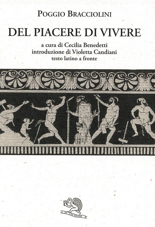 Del piacere di vivere Poggio Bracciolini