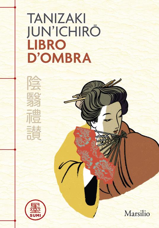 "Libro d’ombra” di Jun’ichiro Tanizaki - Classici dal Giappone 1 Libro d’ombra Jun’ichiro Tanizaki