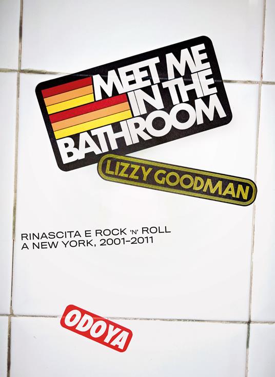 Lizzy Goodman Meet me in the bathroom