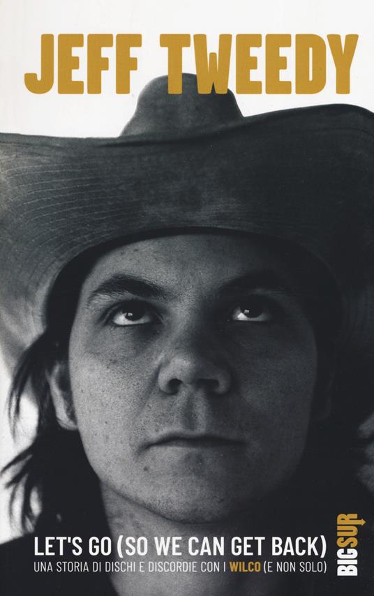 jeff tweedy Lets on so we can get back