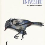 C&rsquo;era una volta un passero Alejandra Costamagna