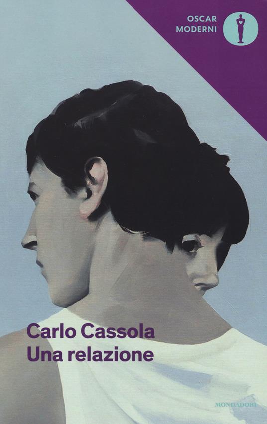 Oscar Mondadori Classici: i migliori titoli da avere in libreria 8 carlo cassola una relazione