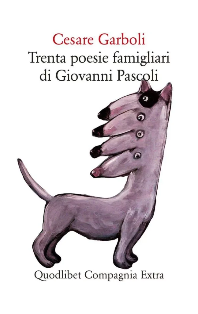 Trenta poesie famigliari di Giovanni Pascoli Cesare Garboli