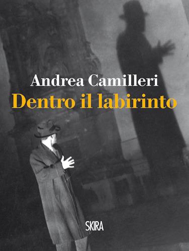 Dentro il labirinto andrea camilleri