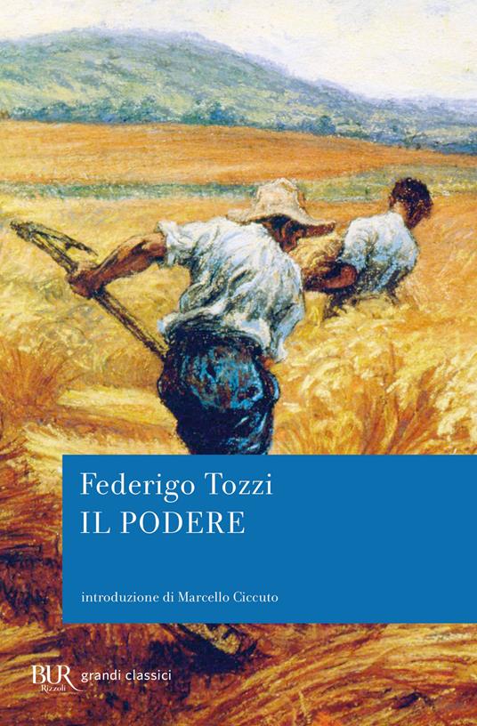 Federigo Tozzi: 6 opere da leggere (analisi dei romanzi principali) 4 il podere federigo tozzi 1